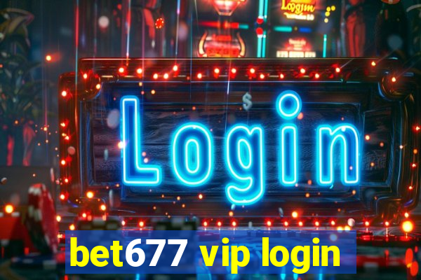 bet677 vip login